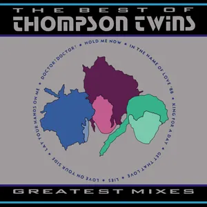 The best of Thompson twins : greatest mixes
